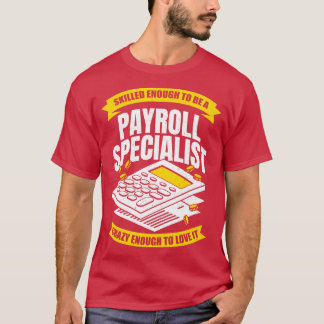 T-shirt Drôle Spécialiste de la paie Analyste Profession C