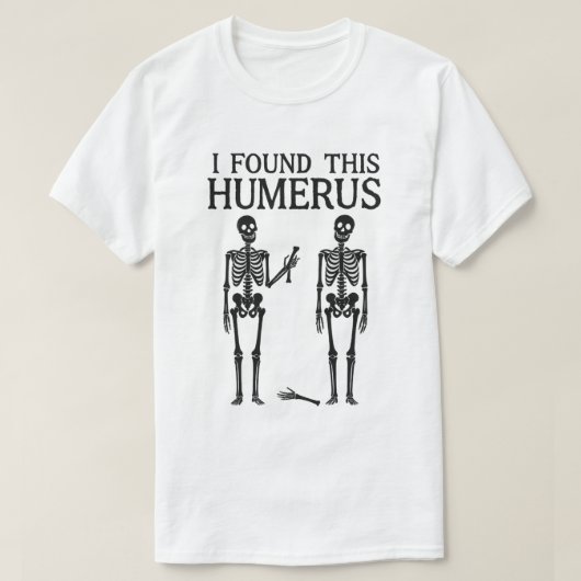 T-shirt Drôle Squelette "J'Ai Trouvé Cet Humérus" | Paire (Design devant)