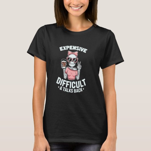 T-shirt Drôle Squelette Sarcastique Cher Difficile Et T (Devant)