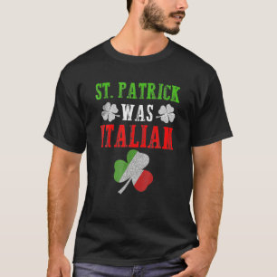 T-shirt Drôle St. Patrick Était Drapeau Italien St. Patric