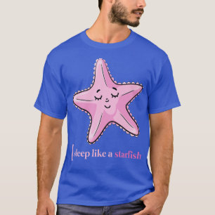 T-shirt Drôle Starfish Cadeau Cute Bonne Nuit Cadeau Dormi