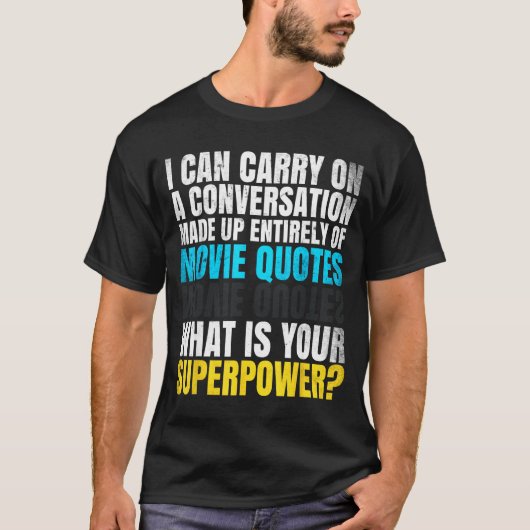 T-shirt Drôle Superwer. Conversation de citations de films (Devant)
