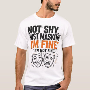 T-shirt drôle sur l'autisme : Pas timide, juste ca