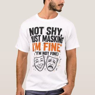 T-shirt drôle sur l'autisme : Pas timide, juste ca
