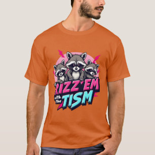 T-shirt drôle sur l'autisme Rizz Em Withheism Meme