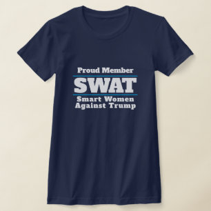 T-shirt Drôle "SWAT : Femmes intelligentes contre Trump"
