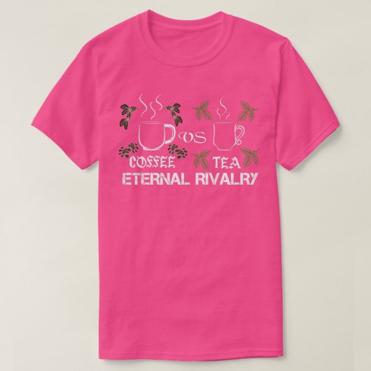 T-shirt drôle t coffee vs tea éternelle rivalité (Design devant)