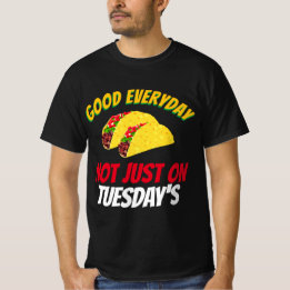T-shirt Drôle Taco Dit Bien Tous Les Jours Pas Seulement L