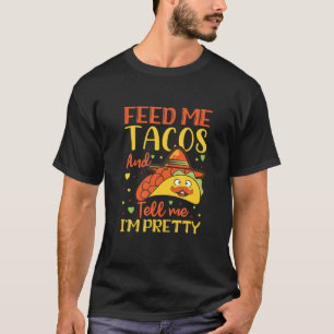T-shirt Drôle Taco Me Nourrit Des Tacos Et Me Dis Que Je S