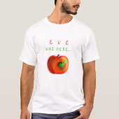 T-Shirt Drôle Texte - Eve Était Ici - Paradise App (Devant)