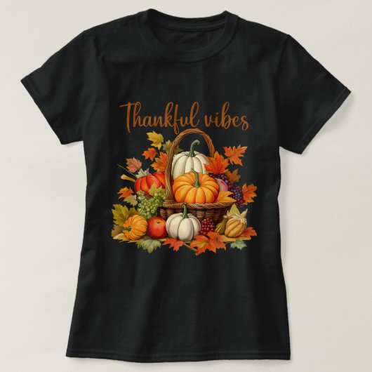 T-shirt Drôle Thankful vibes corbeille de fruits (Design devant)