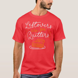 T-shirt Drôle Thanksgiving Dit Que Les Restes Sont Pour Qu