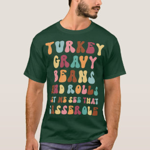 T-shirt Drôle Thanksgiving dit Turquie Gravy Beans et