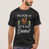 T-shirt Drôle Thanksgiving Pluck It Let's Get Basted Holid (Devant)