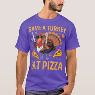 T-shirt Drôle Thanksgiving Tev Save a Turkey Eat Pizza Lov