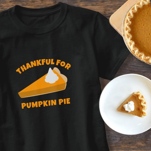 T-shirt Drôle Thanksgiving Thankful pour Citrouille Pie