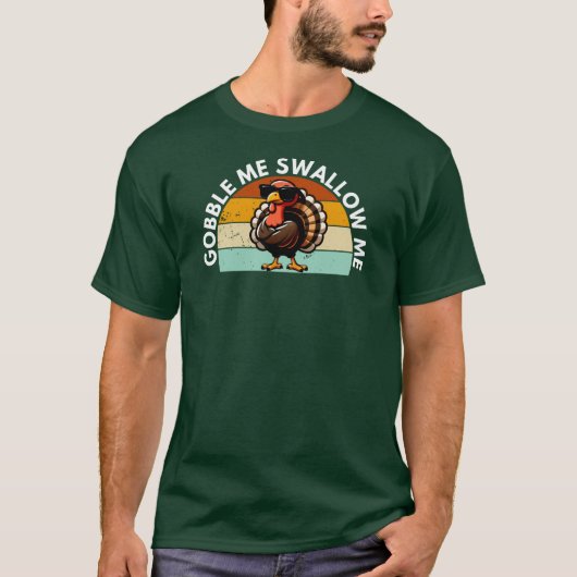 T-shirt Drôle Thanksgiving Turkey Gobble Me Swallow Me (Devant)