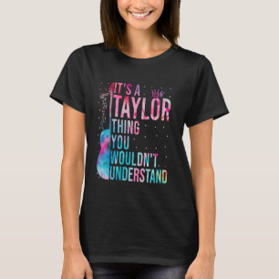 T-shirt Drôle Tie Dye TAYLOR Ce que vous ne comprendriez p