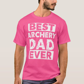 T-shirt Drôle tir à l'arc papa meilleur tir à l'arc papa j