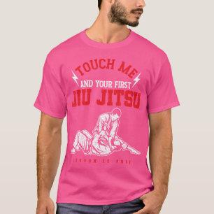 T-shirt Drôle Touchez-Moi Et Votre Première Leçon Jiu Jits