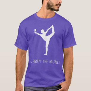 T-shirt Drôle Tout sur l'équilibre Vin Yoga Pose Citation 