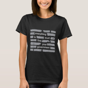 T-shirt Drôle tout va bien faites confiance à votre gouver