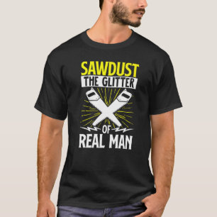T-shirt Drôle Travail Du Bois Semeuse De Sciure La Parties