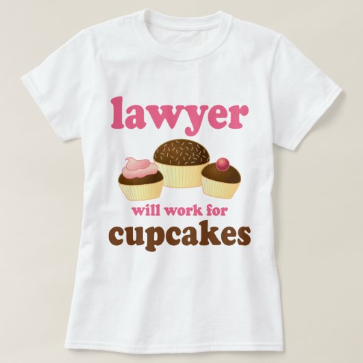 T-shirt Drôle travaillera pour l'avocat de petits gâteaux (Design devant)