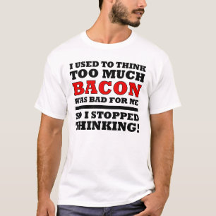 T-shirt drôle "Trop de bacon"
