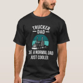 T-shirt Drôle Trucker Papa Comme un papa normal Juste Glac (Devant)