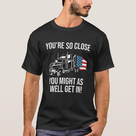 T-shirt Drôle Trucker Truck Driver Devis Big Rig American (Devant)