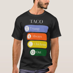 T-shirt Drôle Trump abandonne toujours poulet échange Taco
