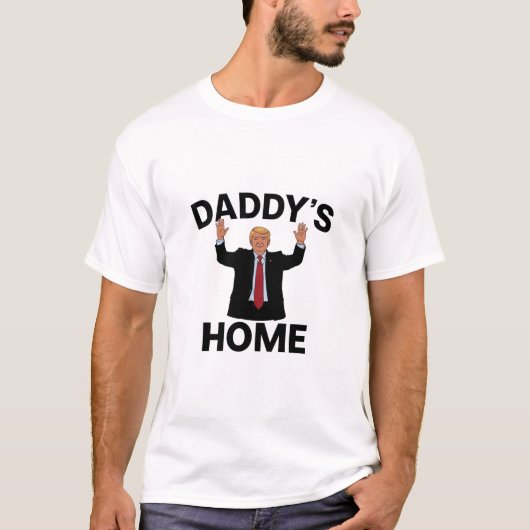 T-shirt Drôle Trump Daddy's Home (Devant)
