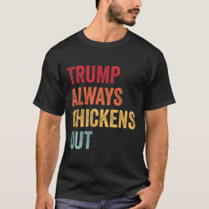 T-shirt Drôle Trump Toujours Abandonne Taco Trump Poulet