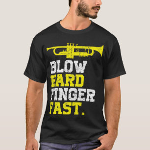 T-shirt Drôle Trumpet Blow Hard Finger Fast