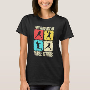 T-shirt Drôle, Tu M'As Eu Au Joueur De Tennis De Table