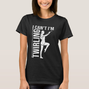 T-shirt Drôle Twirling Pour Baton Twirler Majorette Femmes