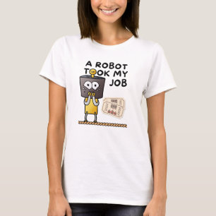 T-shirt Drôle Un Robot A Pris Mon Travail