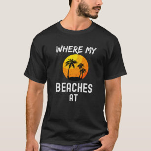 T-shirt Drôle Vacances Plage Été Où Mes Plages À?