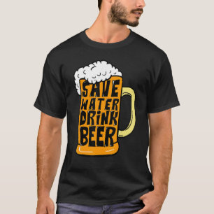 T-shirt Drôle Verre de bière Boire Économisez Eau Boire Bi