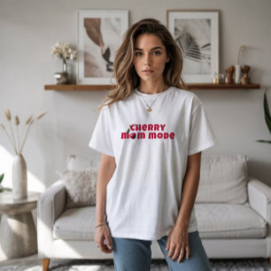 T-shirt Drôle vibe cerise rouge slogan fête des mères