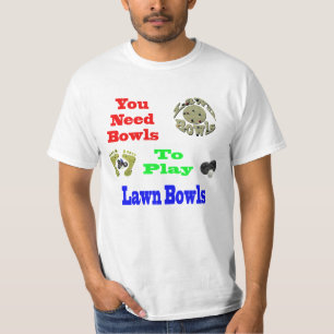 T-shirt Drôle, Vous Avez Besoin De Bowls Pour Jouer À Pelo