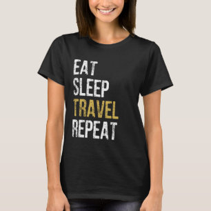 T-shirt Drôle Voyageur Mange Sommeil Voyage Répéter 2