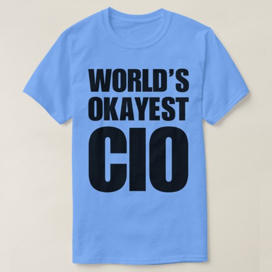 T-shirt Drôle Worldampamp39s Okayest Dons CIO pour CIOs Co (Design devant)