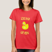 T-shirt Drôle Zéro Canards donnés (Devant)