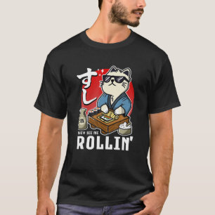 T-shirt DrôleIls Me Voient Rollin Sushi Rolling Chat T Che