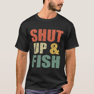 T-shirt Drôles d'hommes, taisez-vous et pêchez B pêche pap
