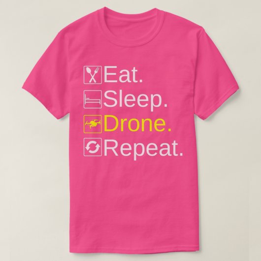 T-shirt Drone Bae Manger Dormir Drone Répétition, Perfect  (Design devant)