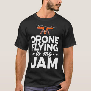 T-shirt Drone Flying My Jam Drone Pilot Quadcopter RC F
