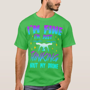 T-shirt Drone Im Fine